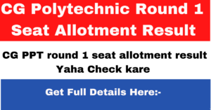 CG Polytechnic Round 1 Seat Allotment Result