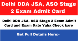 Delhi DDA JSA, ASO Stage 2 Exam Admit Card 