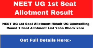 NEET UG 1st Seat Allotment Result