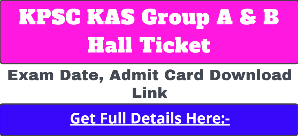 KPSC KAS Group A & B Hall Ticket