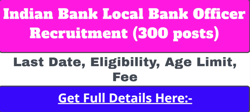 Indian Bank Local Bank Officer Recruitment