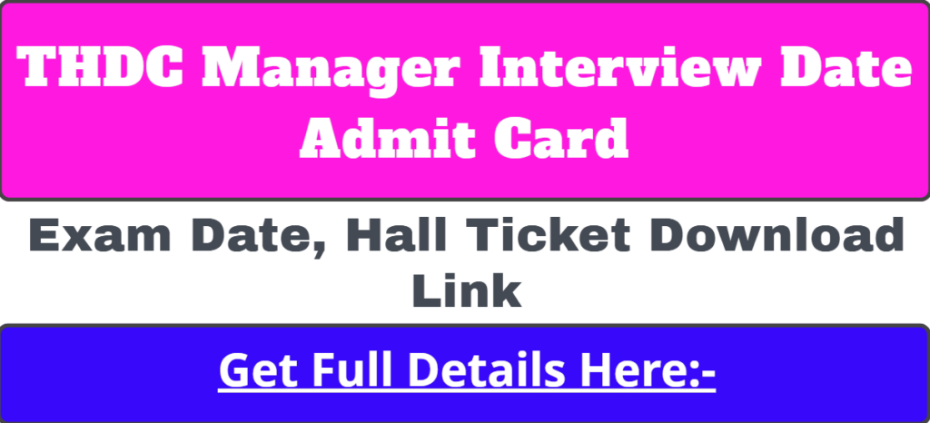 THDC Manager Interview Date Admit Card