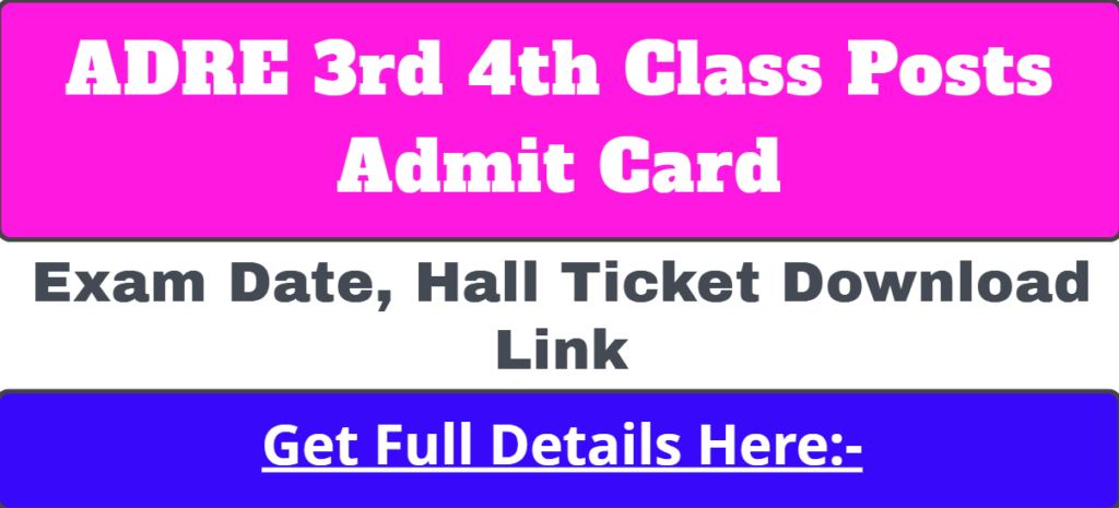 ADRE 3rd 4th Class Posts Admit Card