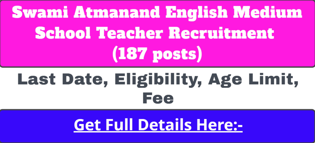 Swami Atmanand English Medium School Teacher Online Form