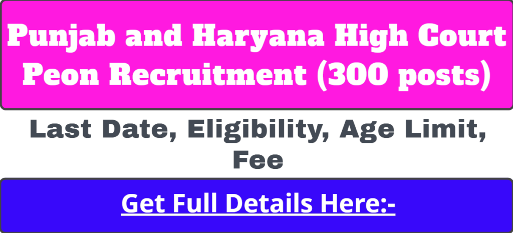 Punjab and Haryana High Court Peon Recruitment