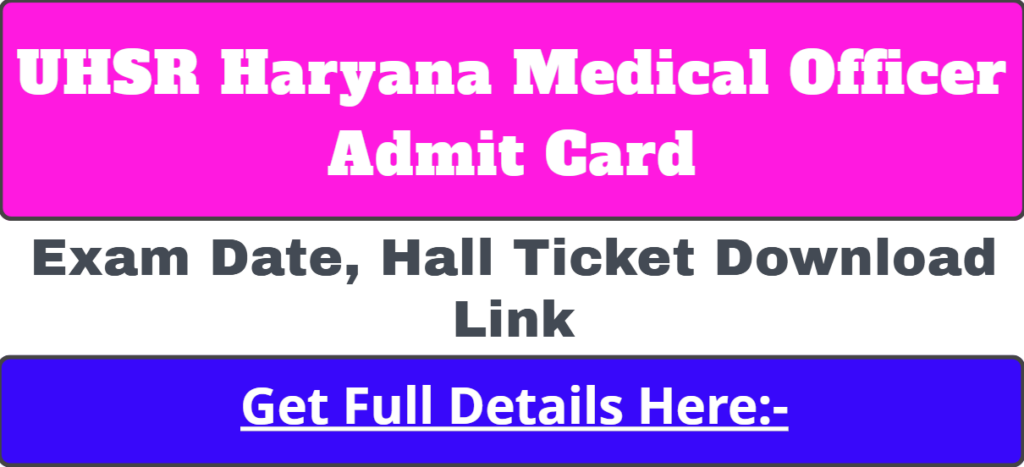 UHSR Haryana Medical Officer Exam Date Admit Card