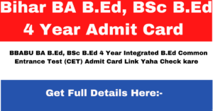 Bihar BA B.Ed, BSc B.Ed 4 Year Admit Card