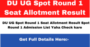 DU UG Spot Round 1 Seat Allotment Result