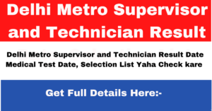 Delhi Metro Supervisor and Technician Result 