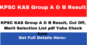 KPSC KAS Group A & B Result 