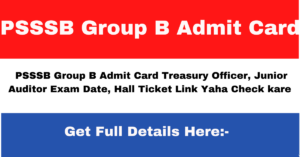 PSSSB Group B Admit Card