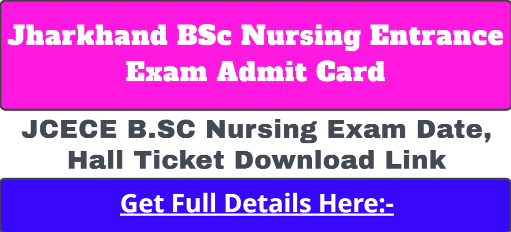 Jharkhand BSc Nursing Entrance Exam Admit Card