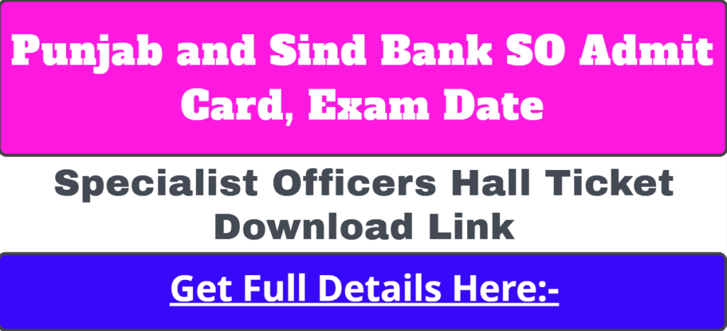 Punjab & Sind Bank SO Exam Date Admit Card