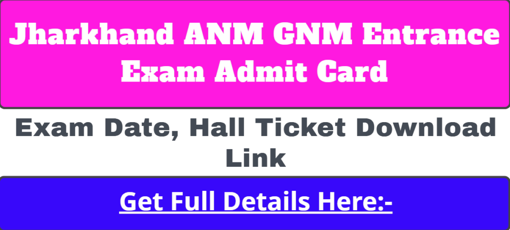 Jharkhand ANM GNM Entrance Exam Admit Card