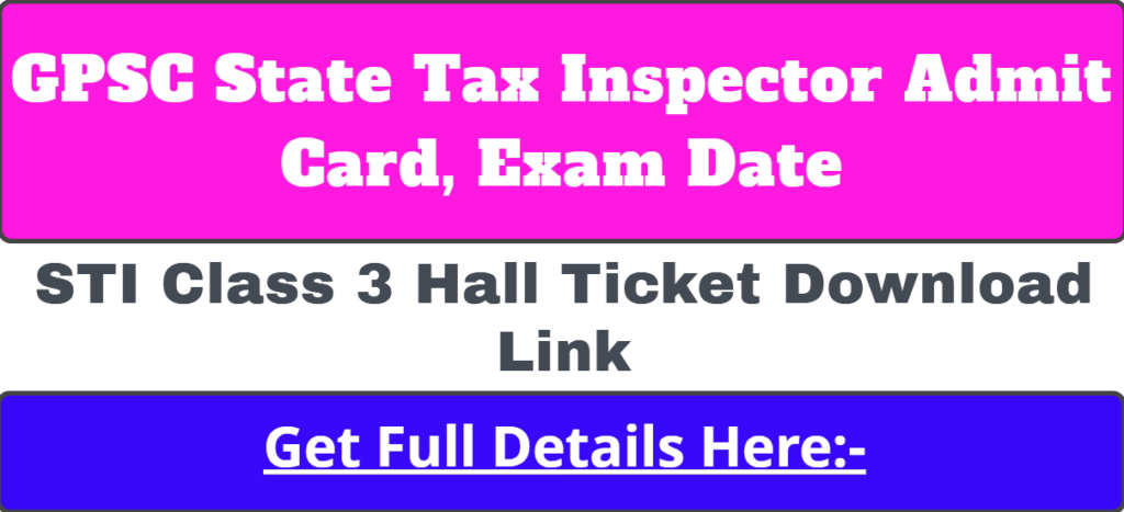 Gujarat State Tax Inspector Exam Date Admit Card