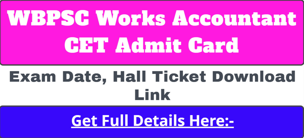 WBPSC Works Accountant CET Admit Card