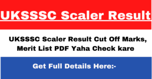 UKSSSC Scaler Result 