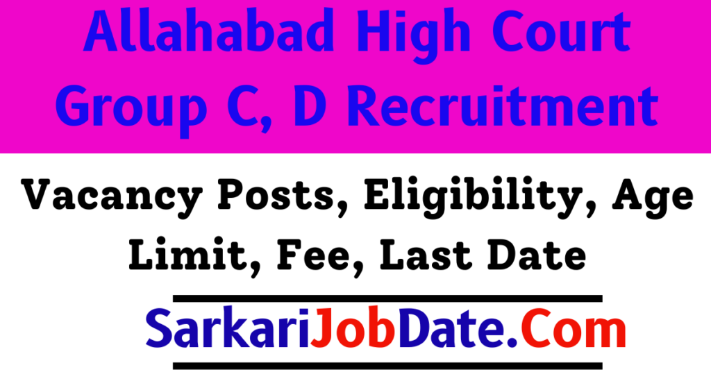 Allahabad High Court Group C, D Recruitment 2024 Notification Apply For 3306 Posts