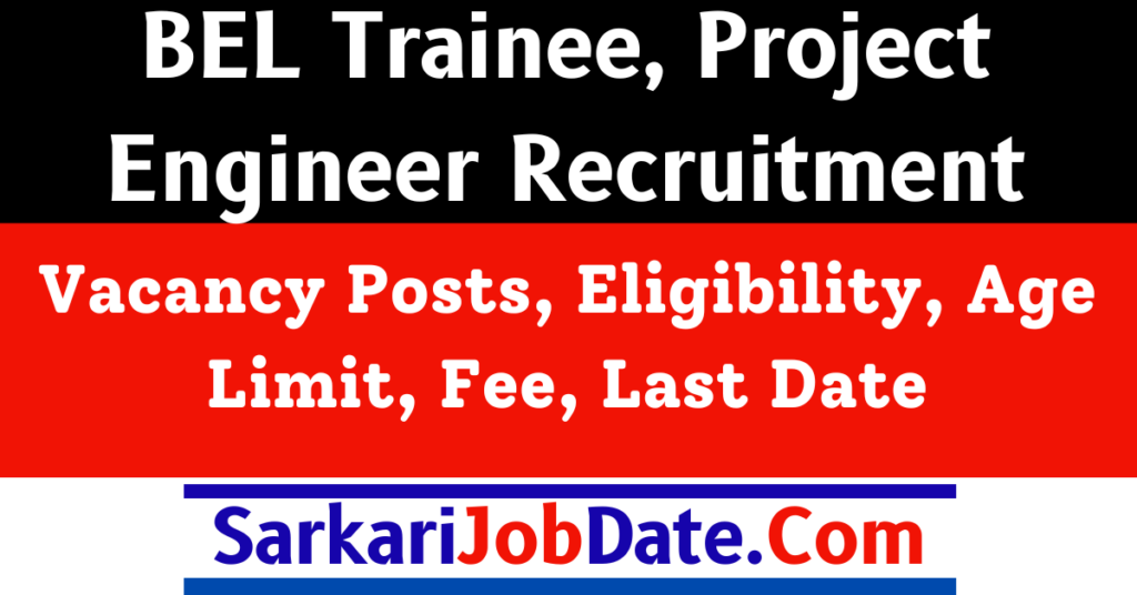 BEL Trainee, Project Engineer Recruitment 2024