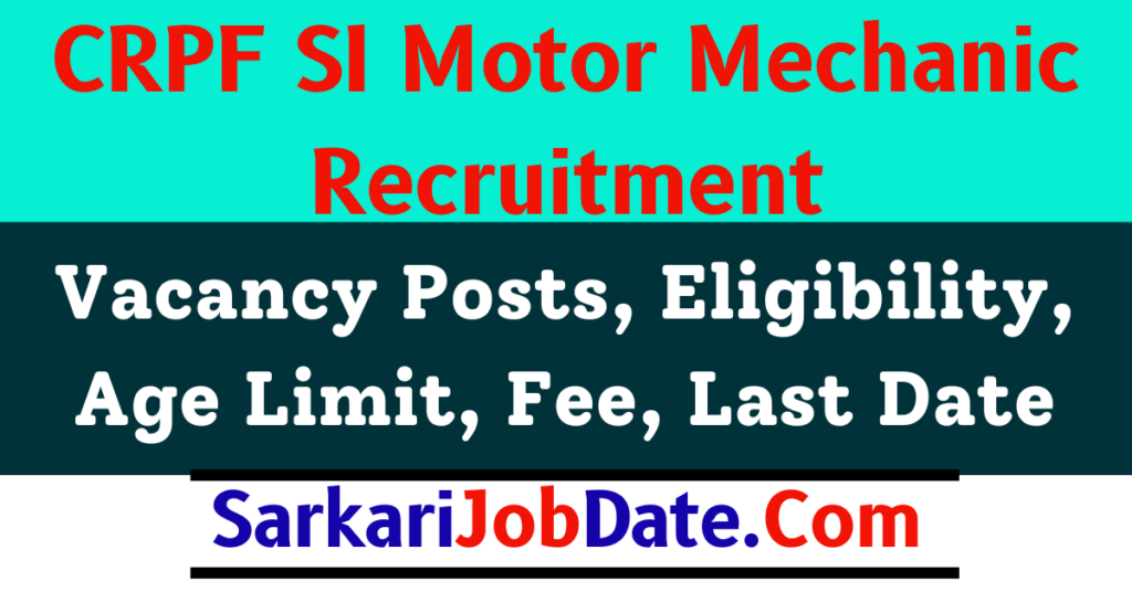 CRPF SI Motor Mechanic Recruitment 2024