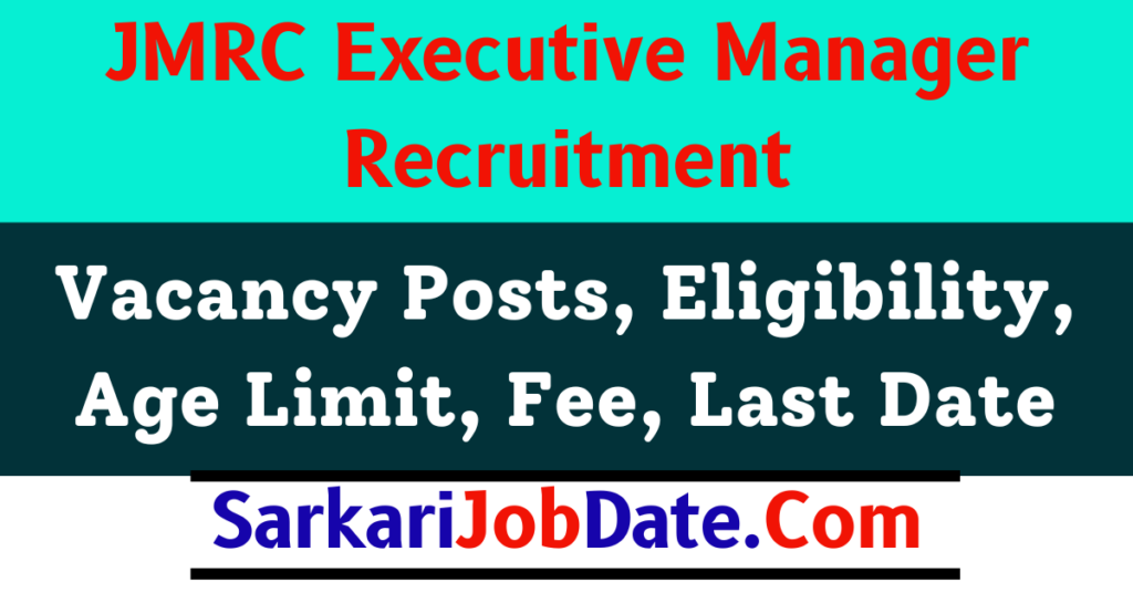 JMRC Executive Manager Recruitment 2024