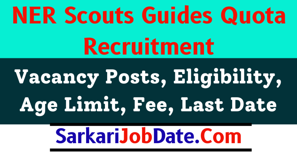 NER Scouts Guides Quota Recruitment 2024 Apply For Group C, D 11 Posts