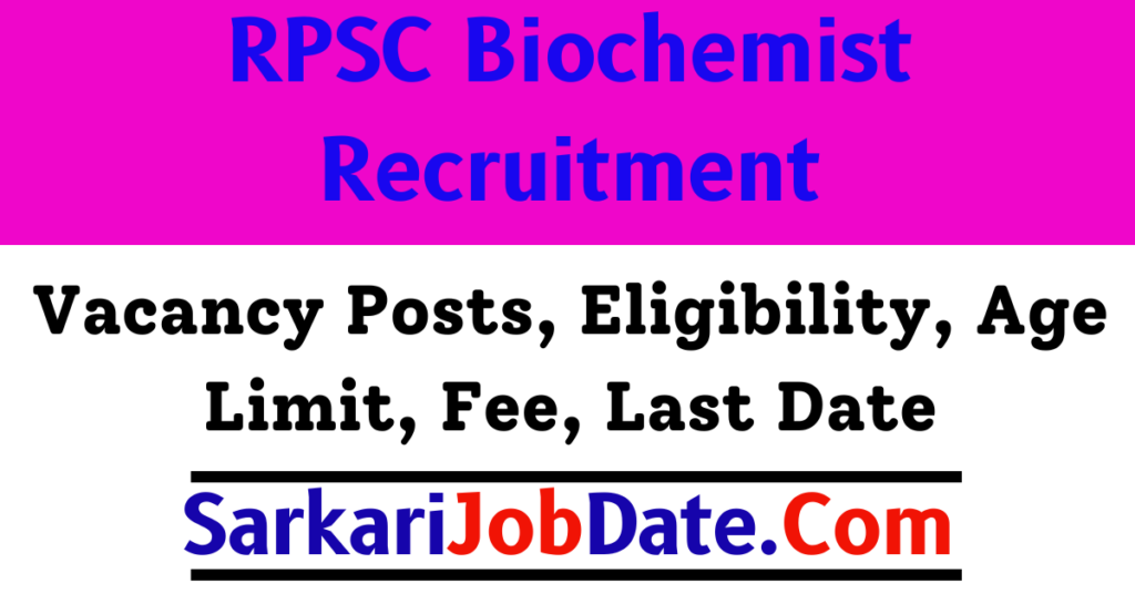 RPSC Biochemist Recruitment 2024 Notification Apply For 13 Posts