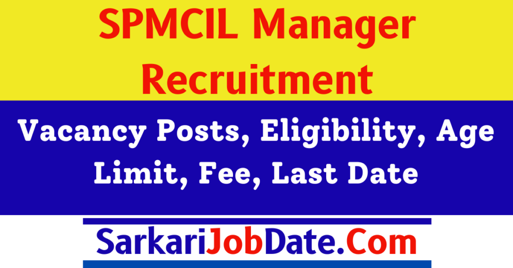 SPMCIL Manager Recruitment 2024 Apply Online