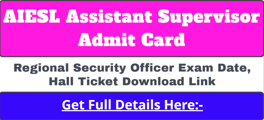 AIESL Assistant Supervisor Admit Card