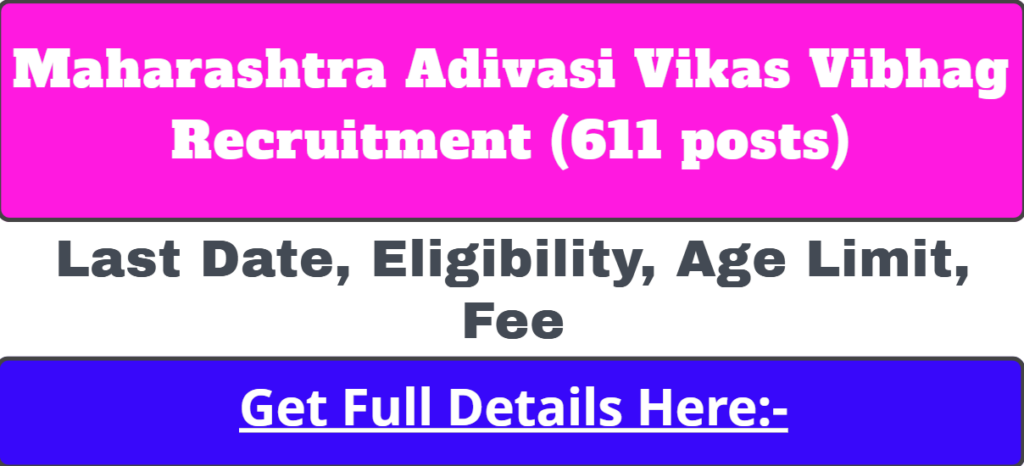 Maharashtra Adivasi Vikas Vibhag Recruitment