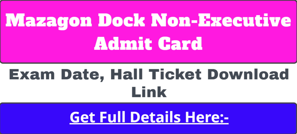 Mazagon Dock Non Executive Admit Card