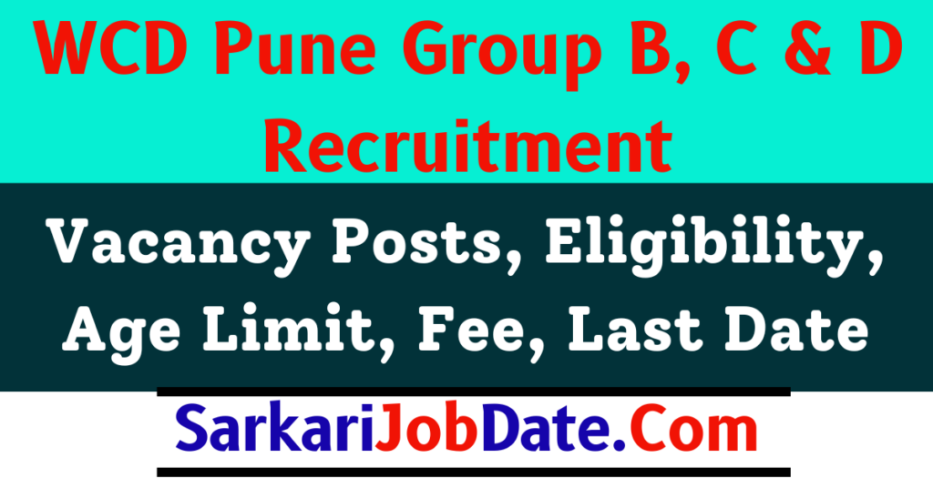 WCD Pune Group B C & D Recruitment 2024