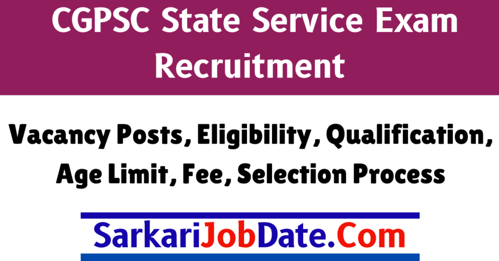 CGPSC State Service Exam Recruitment 2024