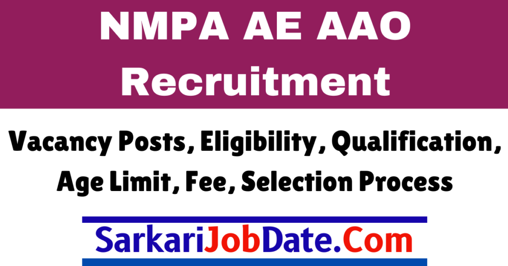 NMPA Recruitment 2024 AE AAO 33 Posts