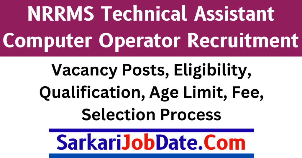 NRRMS Technical Assistant Computer Operator Recruitment 2024