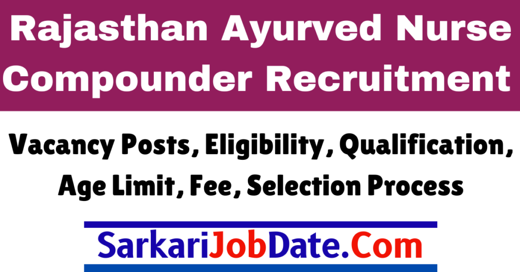 Rajasthan Ayurved Nurse Compounder Recruitment 2024