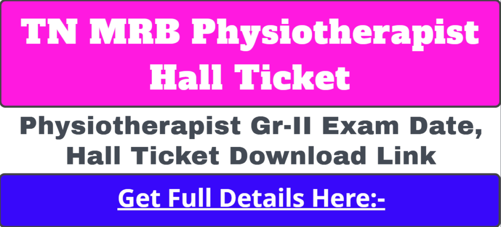 TN MRB Physiotherapist Hall Ticket