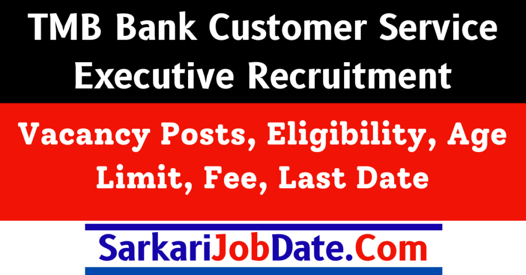 TMB Bank Customer Service Executive Recruitment 2024