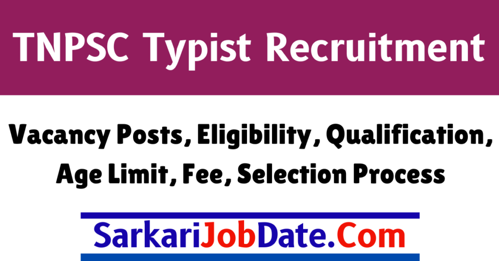 TNPSC Typist Recruitment 2024 Notification Apply For 50 Posts